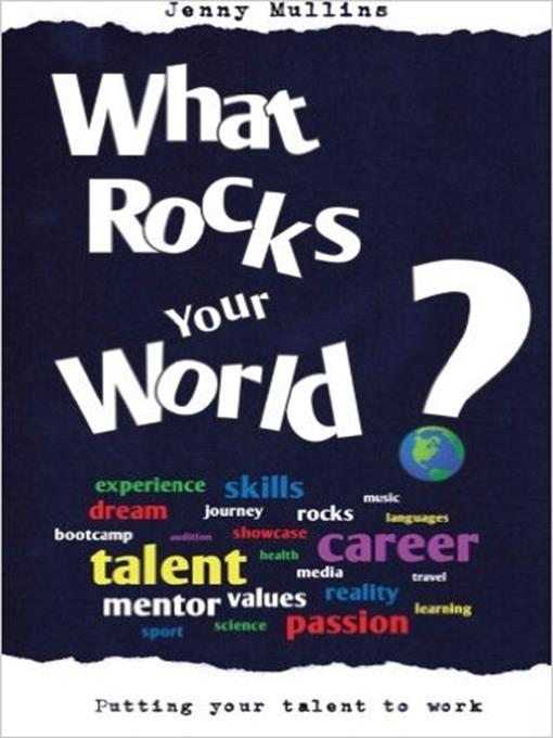 Title details for What Rocks Your World? by Jenny Mullins - Available